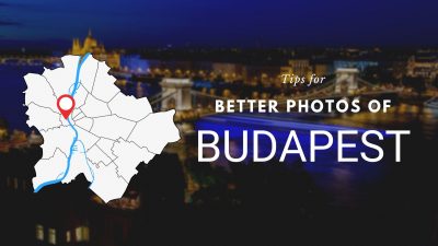 Tips and infos for photographing BUDAPEST_2